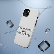 DistinctInk ToughCase for Apple iPhone, Compatible with MagSafe Charging - How's My Driving Call 1-800-GOLF-PRO