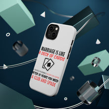DistinctInk ToughCase for Apple iPhone, Compatible with MagSafe Charging - Marriage is Like a Deck of Cards