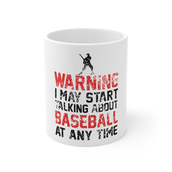 DistinctInk Glossy White Coffee / Tea Mug - Warning May Start Talking Baseball