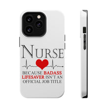 DistinctInk ToughCase for Apple iPhone, Compatible with MagSafe Charging - Nurse Because Badass Lifesaver Isn't Title