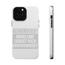 DistinctInk ToughCase for Apple iPhone, Compatible with MagSafe Charging - Outnumbered? Target Rich Environment