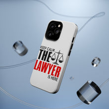 DistinctInk ToughCase for Apple iPhone, Compatible with MagSafe Charging - Keep Calm The Lawyer Is Here