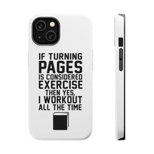 DistinctInk ToughCase for Apple iPhone, Compatible with MagSafe Charging - Turning Pages Considered Exercise I Workout