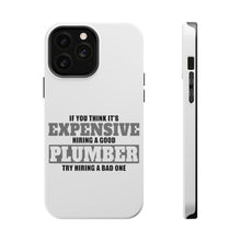 DistinctInk ToughCase for Apple iPhone, Compatible with MagSafe Charging - If You Think Good Plumber is Expensive