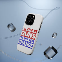 DistinctInk ToughCase for Apple iPhone, Compatible with MagSafe Charging - I'll Keep My Guns, You Keep Your Change