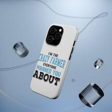 DistinctInk ToughCase for Apple iPhone, Compatible with MagSafe Charging - I'm The Crazy Famer Warned You About