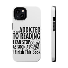 DistinctInk ToughCase for Apple iPhone, Compatible with MagSafe Charging - Not Addicted to Reading - Can Stop When I Finish
