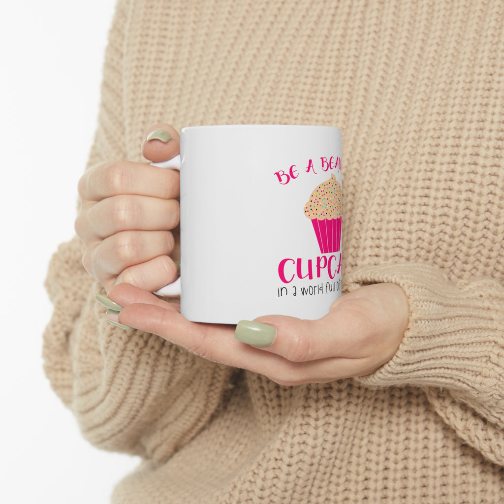 Glossy White Coffee / Tea Mug - Be a Beautiful Cupcake in a World of Muffins, view 10