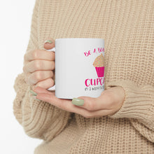DistinctInk Glossy White Coffee / Tea Mug - Be a Beautiful Cupcake in a World of Muffins