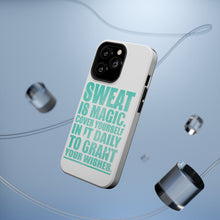 DistinctInk ToughCase for Apple iPhone, Compatible with MagSafe Charging - Sweat is Magic Cover Yourself Daily Grand Wishes