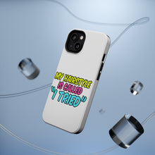 DistinctInk ToughCase for Apple iPhone, Compatible with MagSafe Charging - My Hairstyle is Called "I Tried"