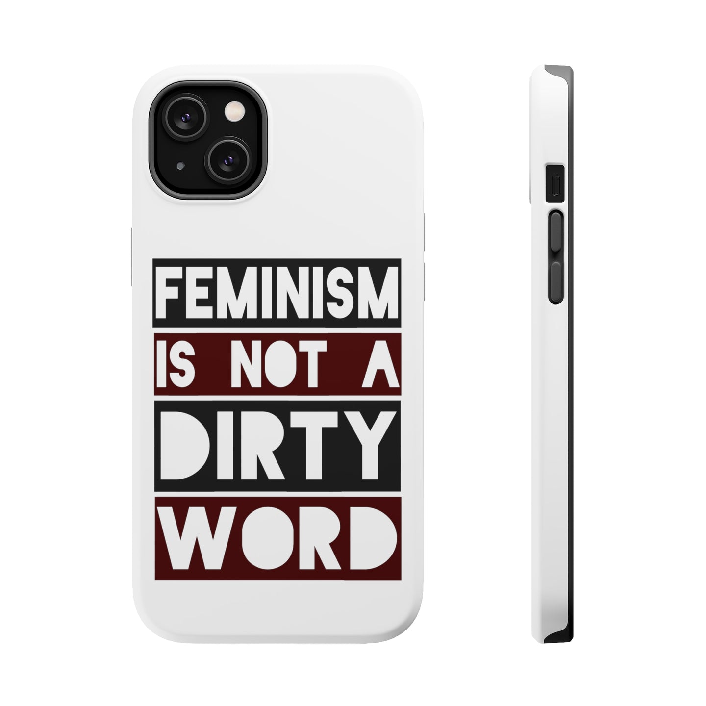 DistinctInk ToughCase for Apple iPhone, Compatible with MagSafe Charging - Feminism is NOT A Dirty Word