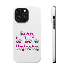 DistinctInk ToughCase for Apple iPhone, Compatible with MagSafe Charging - Born to be a Unicorn
