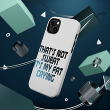 DistinctInk ToughCase for Apple iPhone, Compatible with MagSafe Charging - That's Not Sweat It's My Fat Crying