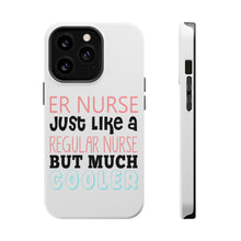 DistinctInk ToughCase for Apple iPhone, Compatible with MagSafe Charging - ER Nurse Just Like Regular But Cooler