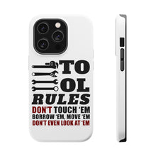 DistinctInk ToughCase for Apple iPhone, Compatible with MagSafe Charging - Tool Rules Don't Touch Borrow Move Look