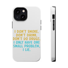 DistinctInk ToughCase for Apple iPhone, Compatible with MagSafe Charging - I Don't Smoke, Drink, Drugs - I Lie