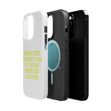 DistinctInk ToughCase for Apple iPhone, Compatible with MagSafe Charging - Behind Every Successful Man is a Woman
