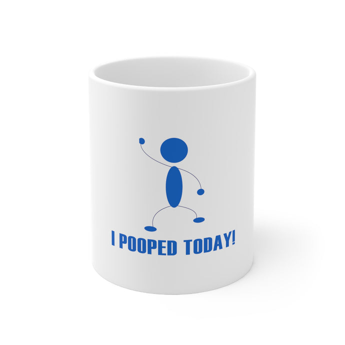 DistinctInk Glossy White Coffee / Tea Mug - I Pooped Today!
