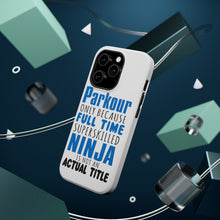 DistinctInk ToughCase for Apple iPhone, Compatible with MagSafe Charging - Parkour Because Super Skilled Ninja Not Actual