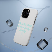 DistinctInk ToughCase for Apple iPhone, Compatible with MagSafe Charging - Life is Too Short to Wear Boring Jewelry