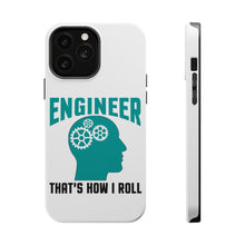 DistinctInk ToughCase for Apple iPhone, Compatible with MagSafe Charging - Engineer That's How I Roll