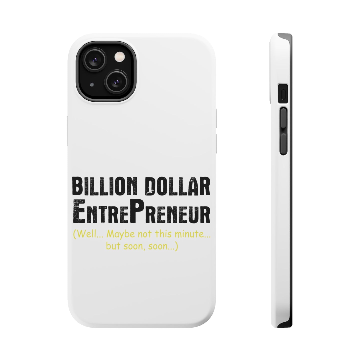 DistinctInk ToughCase for Apple iPhone, Compatible with MagSafe Charging - Billion Dollar Entrepreneur