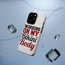 DistinctInk ToughCase for Apple iPhone, Compatible with MagSafe Charging - Working On My Bikini Body