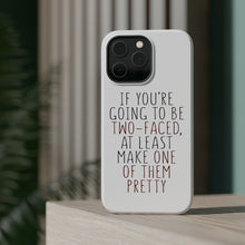 DistinctInk ToughCase for Apple iPhone, Compatible with MagSafe Charging - If You're Going to Be Two-Faced Make One Pretty