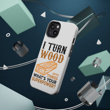 DistinctInk ToughCase for Apple iPhone, Compatible with MagSafe Charging - Turn Wood into Things What's Your Superpower