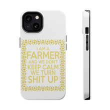 DistinctInk ToughCase for Apple iPhone, Compatible with MagSafe Charging - I'm a Farmer and We Don't Keep Calm