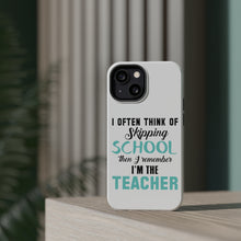 DistinctInk ToughCase for Apple iPhone, Compatible with MagSafe Charging - Think of Skipping School Remember I'm Teacher