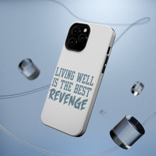 DistinctInk ToughCase for Apple iPhone, Compatible with MagSafe Charging - Living Well is The Best Revenge