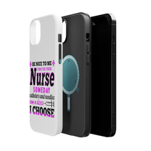 DistinctInk ToughCase for Apple iPhone, Compatible with MagSafe Charging - Be Nice I May Be Your Nurse Choose Needles