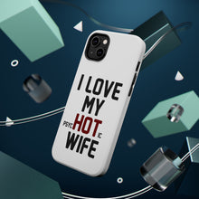 DistinctInk ToughCase for Apple iPhone, Compatible with MagSafe Charging - Love my PsycHOTic Wife