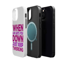 DistinctInk ToughCase for Apple iPhone, Compatible with MagSafe Charging - When Life Gets You Down Just Keep Twerking
