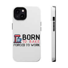 DistinctInk ToughCase for Apple iPhone, Compatible with MagSafe Charging - Born to Bake Forced to Work