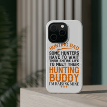 DistinctInk ToughCase for Apple iPhone, Compatible with MagSafe Charging - Hunting Dad - Raising My Hunting Buddy
