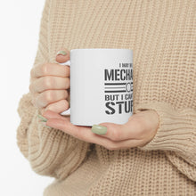 DistinctInk Glossy White Coffee / Tea Mug - May Be a Mechanic But I Can't Fix Stupid