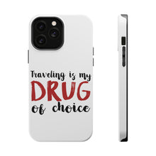 DistinctInk ToughCase for Apple iPhone, Compatible with MagSafe Charging - Traveling is My Drug of Choice