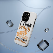 DistinctInk ToughCase for Apple iPhone, Compatible with MagSafe Charging - Turn Wood into Things What's Your Superpower