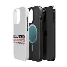 DistinctInk ToughCase for Apple iPhone, Compatible with MagSafe Charging - Real Women Love Firefighters Not Cops