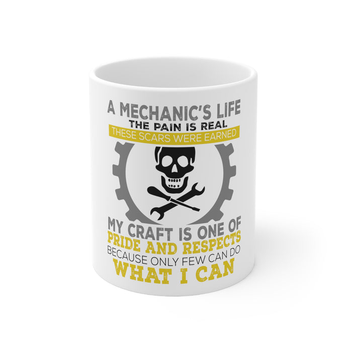 DistinctInk Glossy White Coffee / Tea Mug - Mechanic's Life Pain Is Real Pride Respect