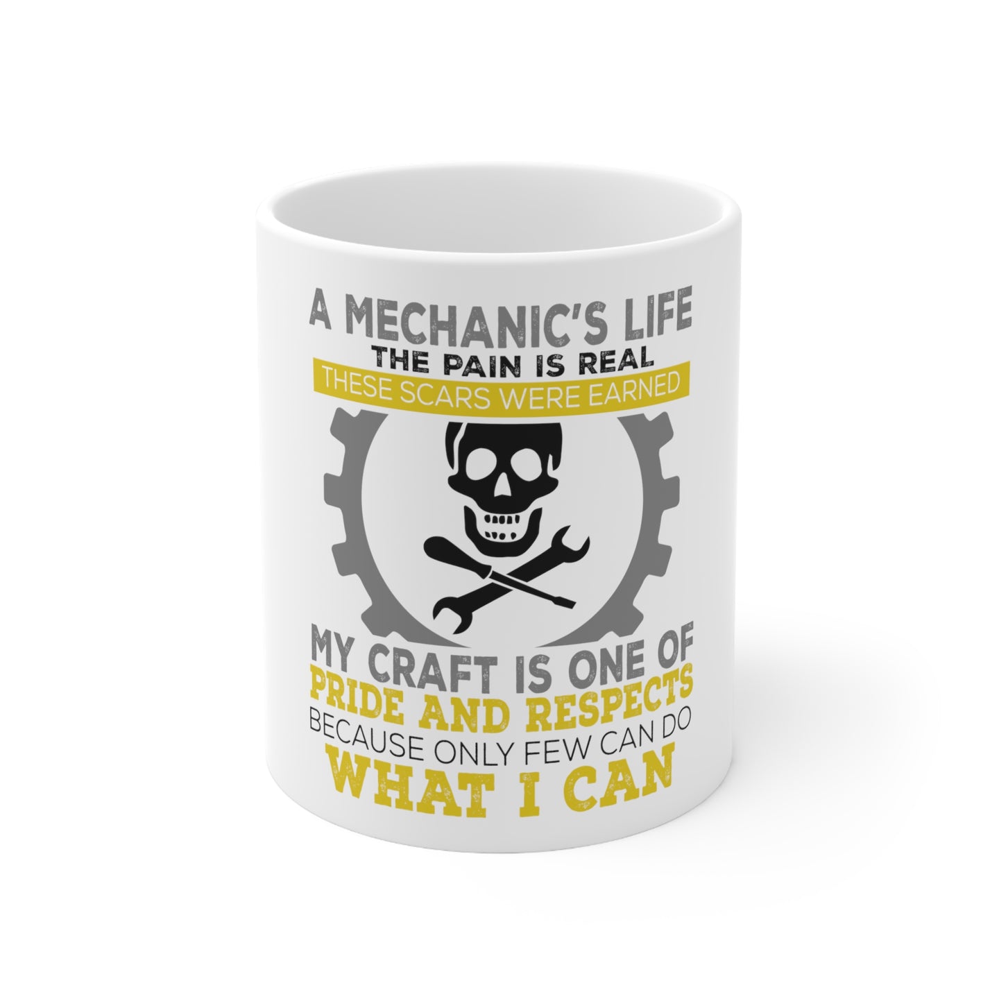 DistinctInk Glossy White Coffee / Tea Mug - Mechanic's Life Pain Is Real Pride Respect