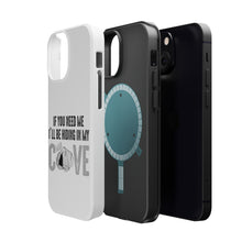 DistinctInk ToughCase for Apple iPhone, Compatible with MagSafe Charging - If You Need Me I'll Be Hiding in My Man Cave