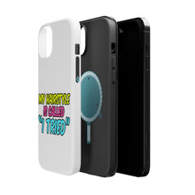 DistinctInk ToughCase for Apple iPhone, Compatible with MagSafe Charging - My Hairstyle is Called "I Tried"