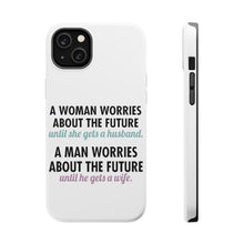 DistinctInk ToughCase for Apple iPhone, Compatible with MagSafe Charging - Worries About the Future Until Married