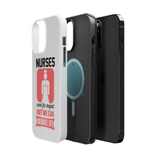 DistinctInk ToughCase for Apple iPhone, Compatible with MagSafe Charging - Nurses Can't Fix Stupid But Can Sedate It