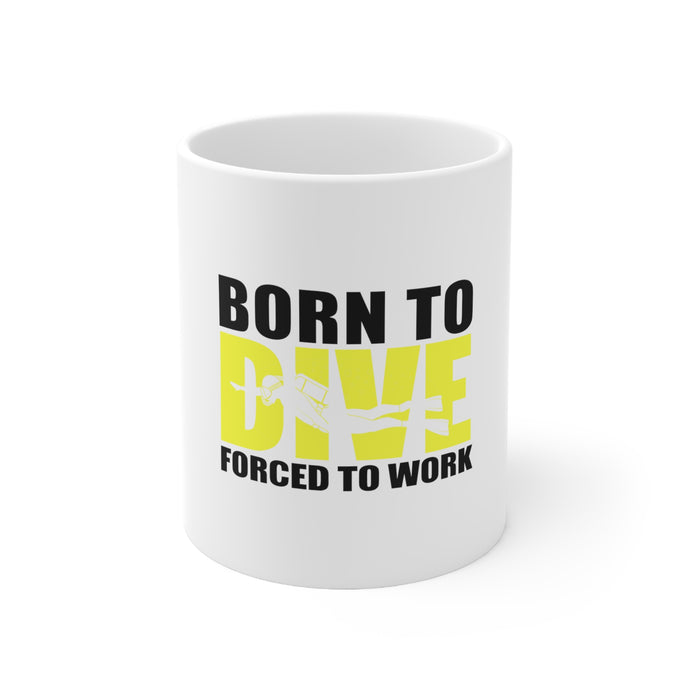 DistinctInk Glossy White Coffee / Tea Mug - Born to Dive, Forced to Work