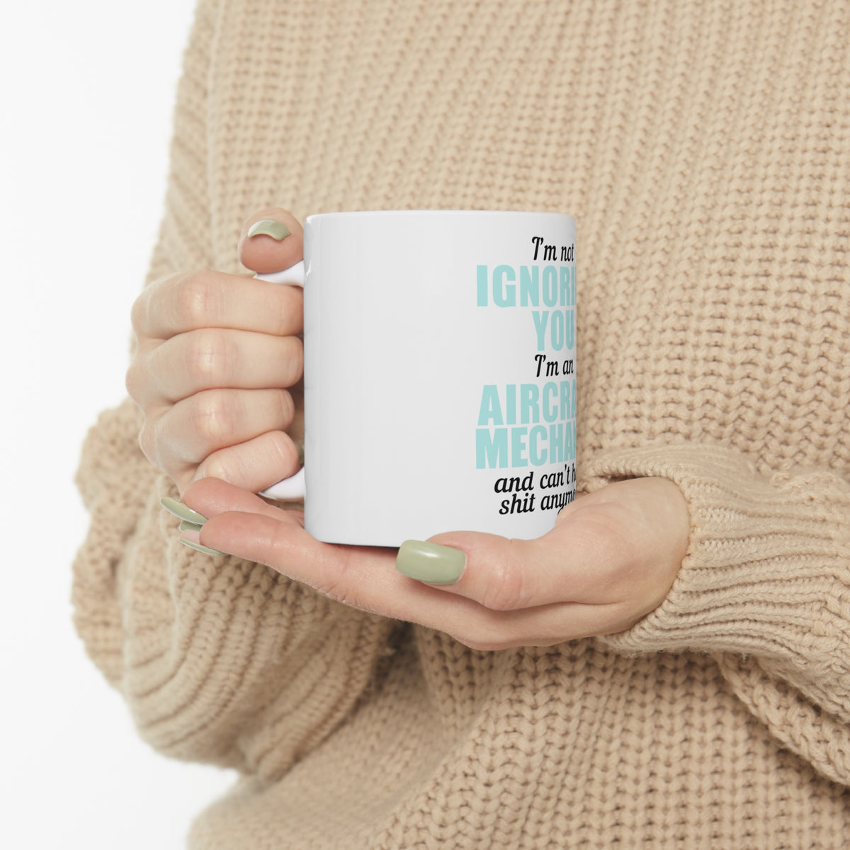 Glossy White Coffee / Tea Mug - I'm Not Ignoring You Aircraft Mechanic Can't Hear, view 10